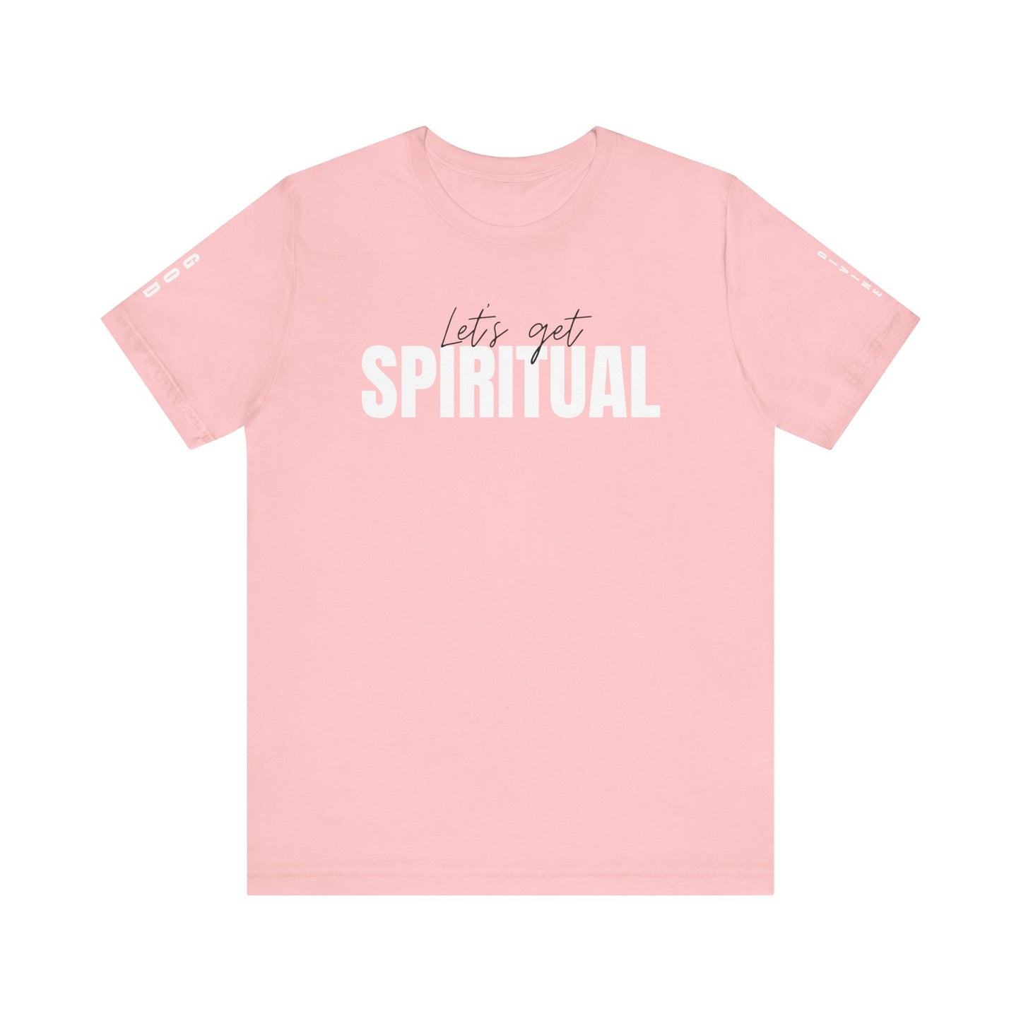 Let’s get SPIRITUAL Unisex Tee