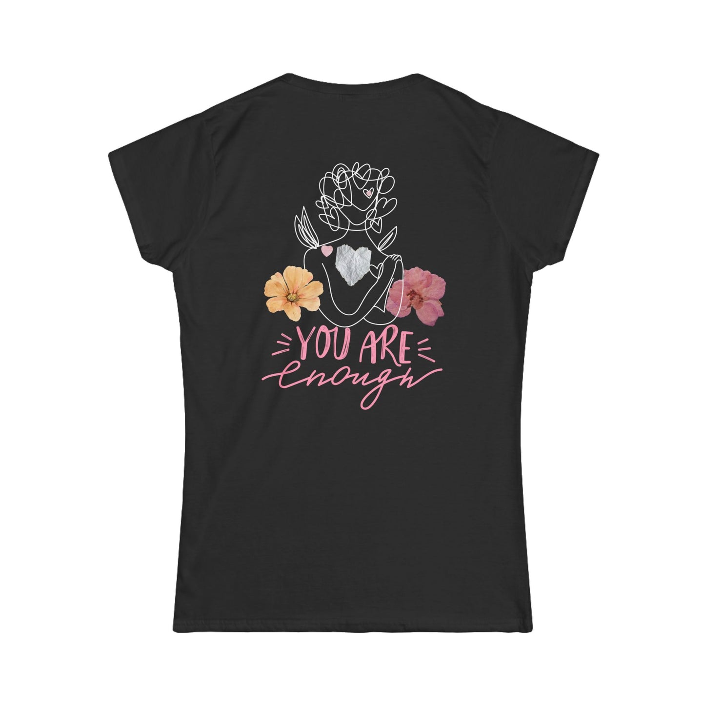 YOU ARE ENOUGH Women's Softstyle Tee